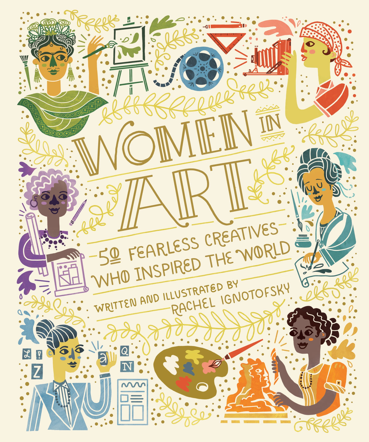 Women in Art: 50 Fearless Creatives Who Inspired the World – The
