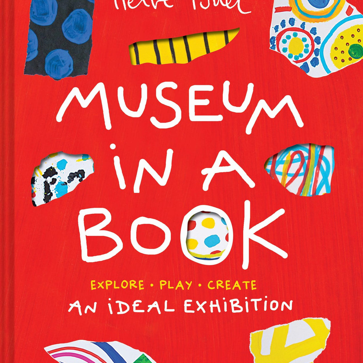 Museum in a Book: An Ideal Exhibition—Explore, Play, Create – The