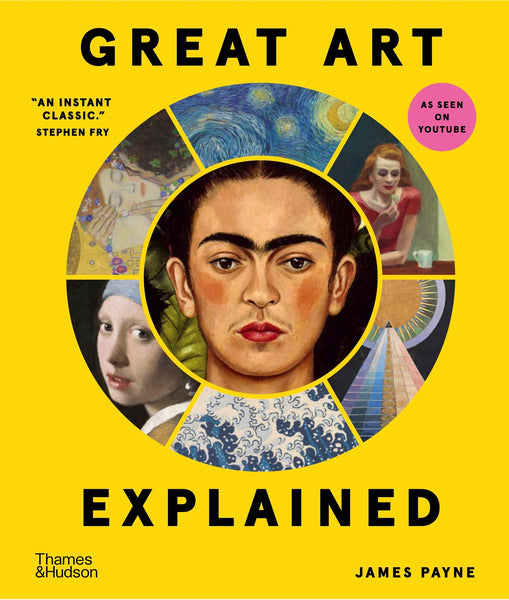 Great Art Explained: The Stories Behind the World's Greatest